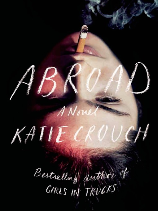 Title details for Abroad by Katie Crouch - Wait list